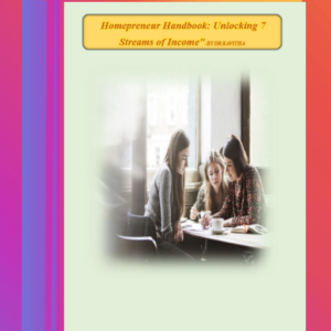 Homeprenuer handbook: Unlocking 7 streams of income